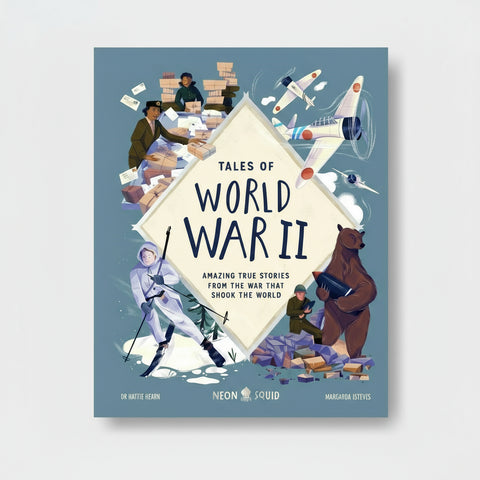 Tales of World War II: Amazing True Stories from the War that Shook the World - Chlidren's Book
